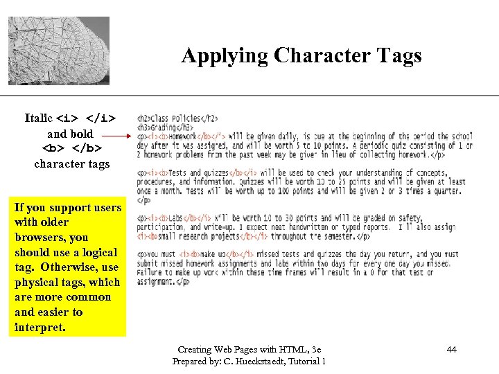 Applying Character Tags XP Italic <i> </i> and bold <b> </b> character tags If