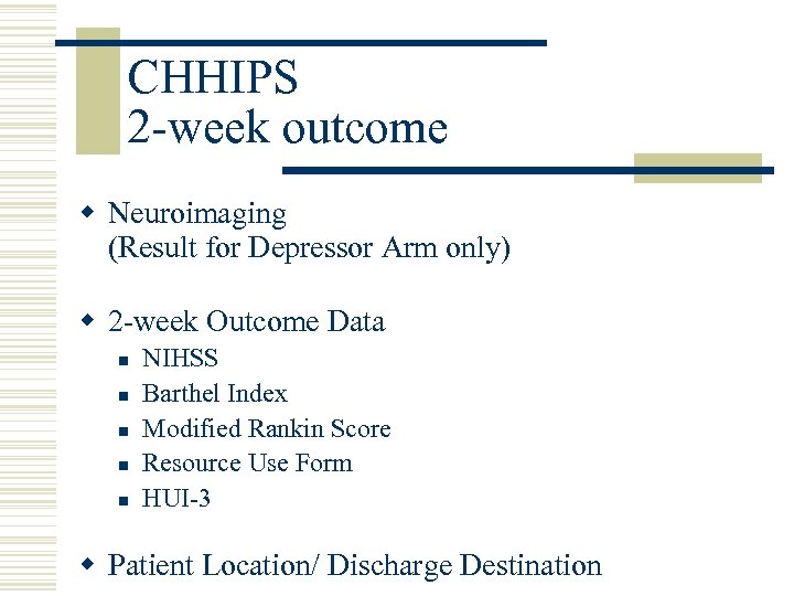 CHHIPS 2 -week outcome w Neuroimaging (Result for Depressor Arm only) w 2 -week