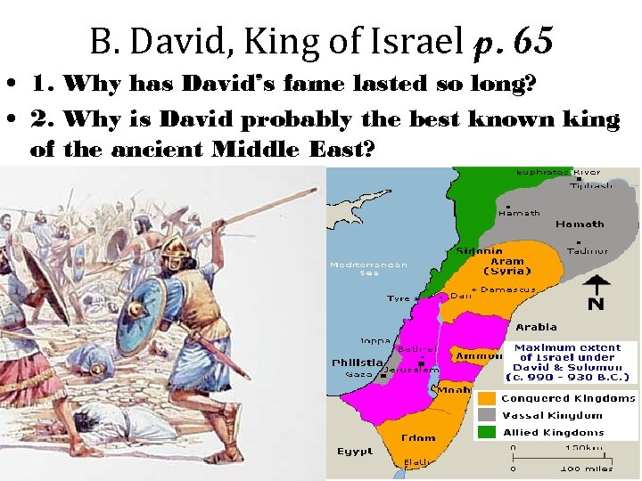 B. David, King of Israel p. 65 • 1. Why has David’s fame lasted