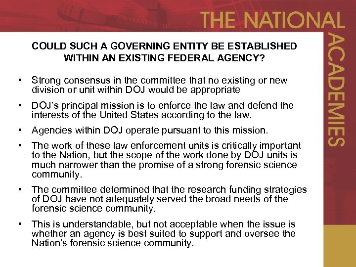 COULD SUCH A GOVERNING ENTITY BE ESTABLISHED WITHIN AN EXISTING FEDERAL AGENCY? • Strong