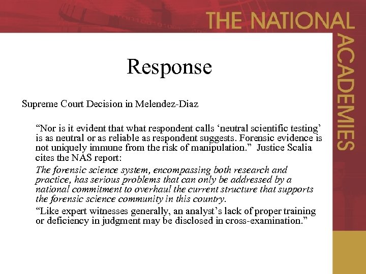 Response Supreme Court Decision in Melendez-Diaz “Nor is it evident that what respondent calls