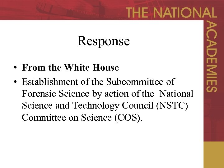 Response • From the White House • Establishment of the Subcommittee of Forensic Science