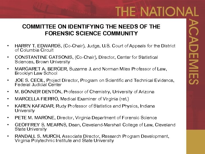 COMMITTEE ON IDENTIFYING THE NEEDS OF THE FORENSIC SCIENCE COMMUNITY • HARRY T. EDWARDS,
