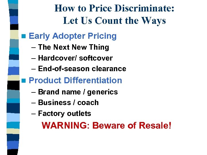 How to Price Discriminate: Let Us Count the Ways n Early Adopter Pricing –