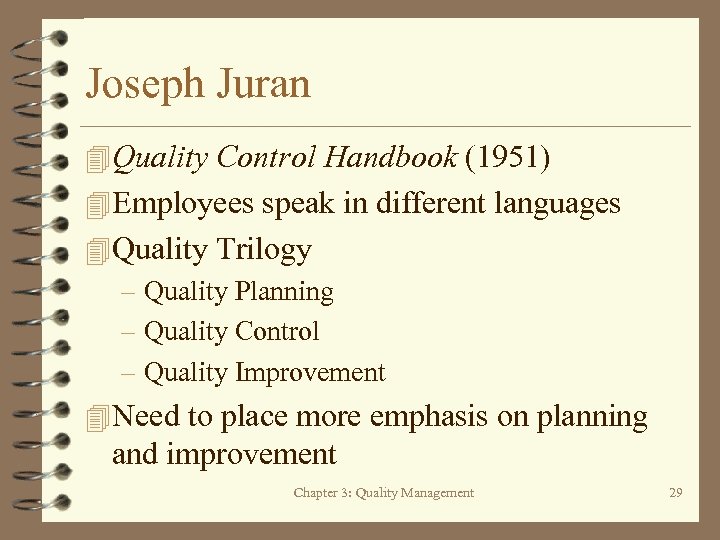 Joseph Juran 4 Quality Control Handbook (1951) 4 Employees speak in different languages 4