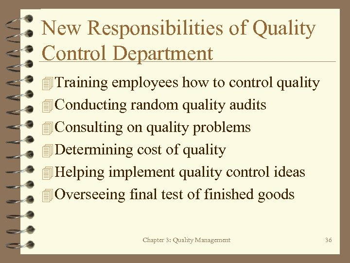 New Responsibilities of Quality Control Department 4 Training employees how to control quality 4