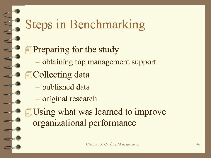 Steps in Benchmarking 4 Preparing for the study – obtaining top management support 4