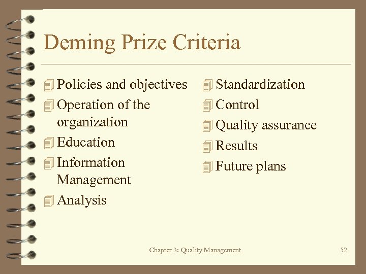 Deming Prize Criteria 4 Policies and objectives 4 Standardization 4 Operation of the 4