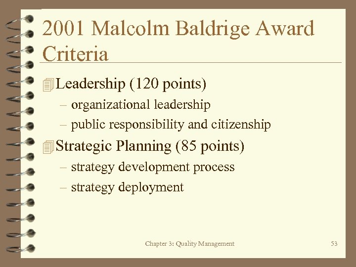 2001 Malcolm Baldrige Award Criteria 4 Leadership (120 points) – organizational leadership – public
