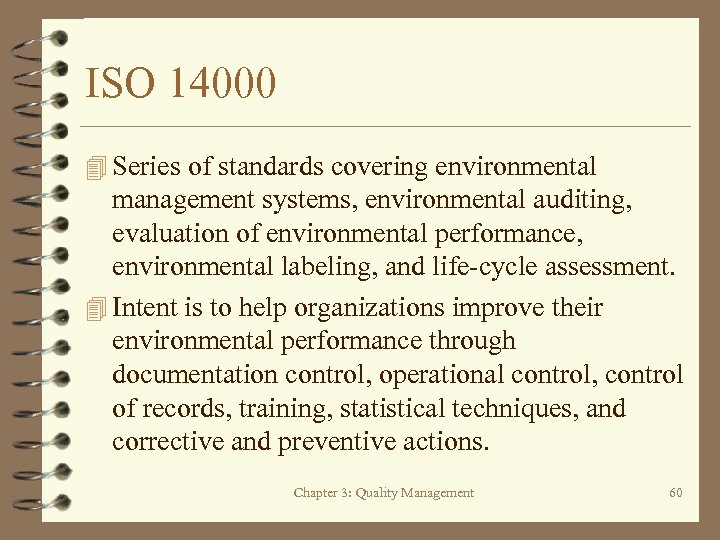 ISO 14000 4 Series of standards covering environmental management systems, environmental auditing, evaluation of