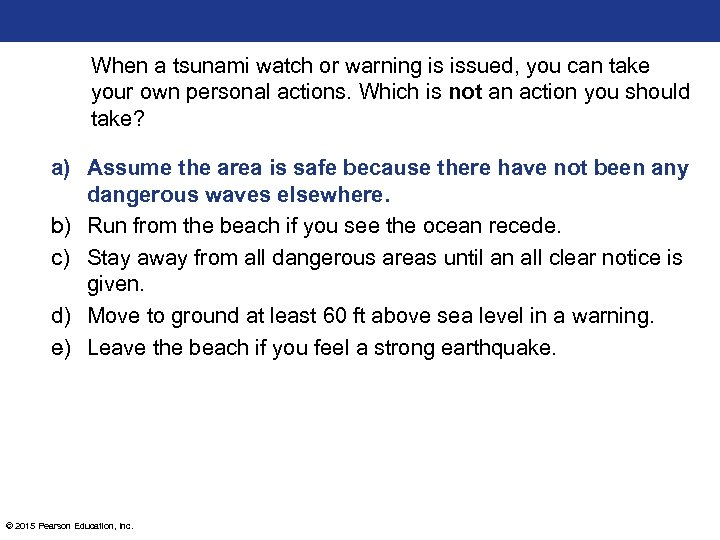 When a tsunami watch or warning is issued, you can take your own personal