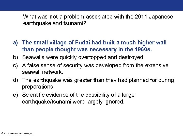 What was not a problem associated with the 2011 Japanese earthquake and tsunami? a)