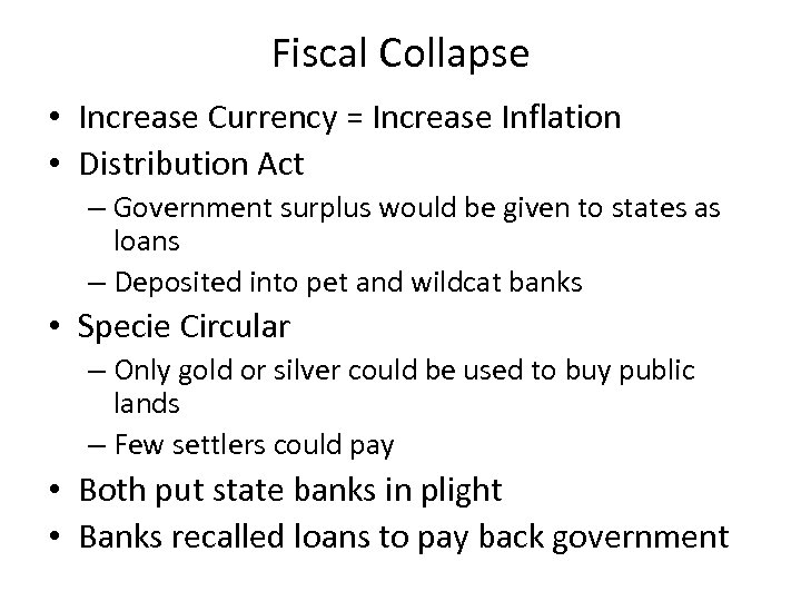 Fiscal Collapse • Increase Currency = Increase Inflation • Distribution Act – Government surplus