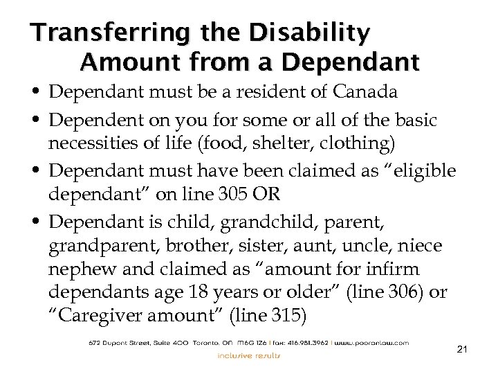 Transferring the Disability Amount from a Dependant • Dependant must be a resident of