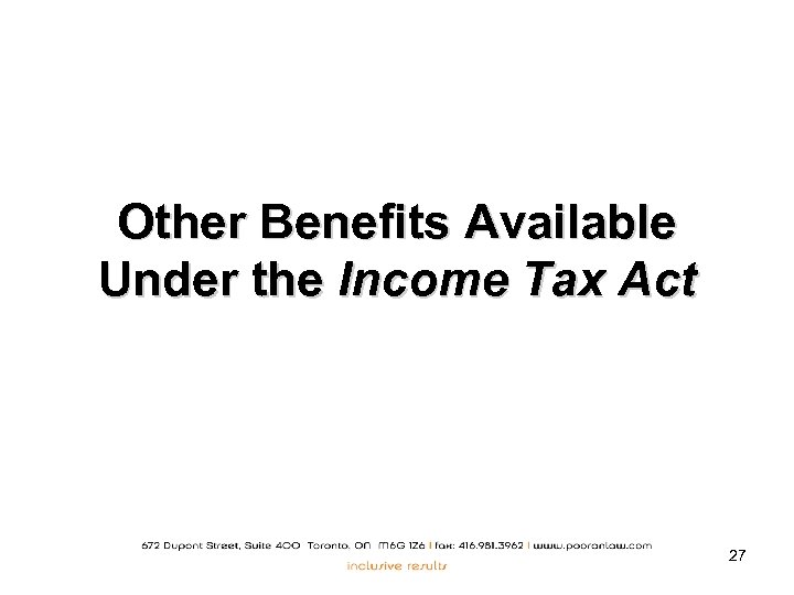 Other Benefits Available Under the Income Tax Act 27 