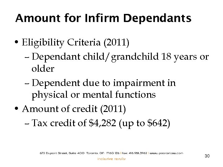 Amount for Infirm Dependants • Eligibility Criteria (2011) – Dependant child/grandchild 18 years or