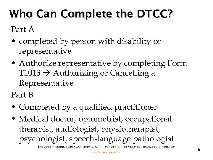 Who Can Complete the DTCC? Part A • completed by person with disability or