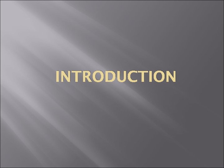 INTRODUCTION 