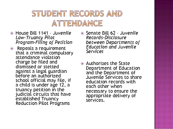  House Bill 1141 – Juvenile Law-Truancy Pilot Program-Filing of Petition Repeals a requirement