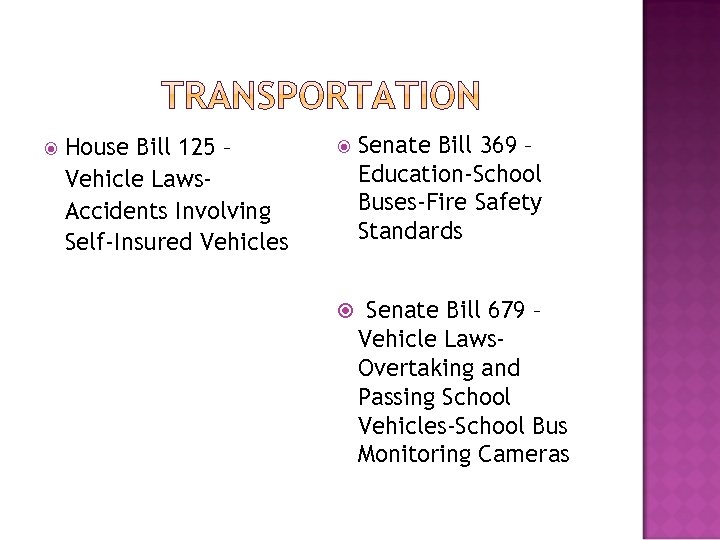  House Bill 125 – Vehicle Laws. Accidents Involving Self-Insured Vehicles Senate Bill 369