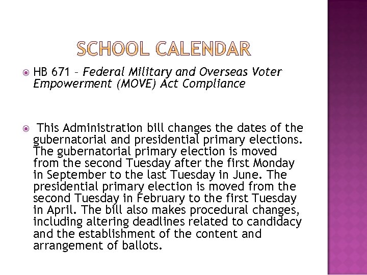  HB 671 – Federal Military and Overseas Voter Empowerment (MOVE) Act Compliance This