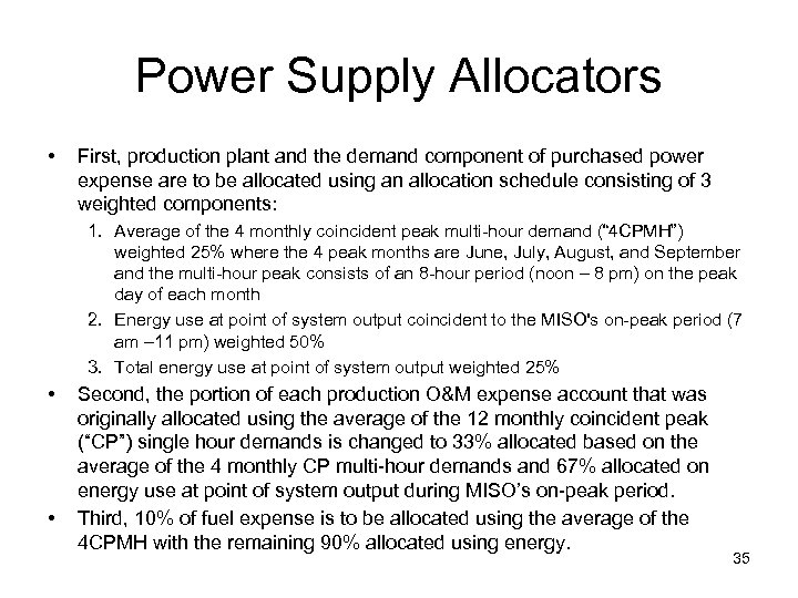 Power Supply Allocators • First, production plant and the demand component of purchased power