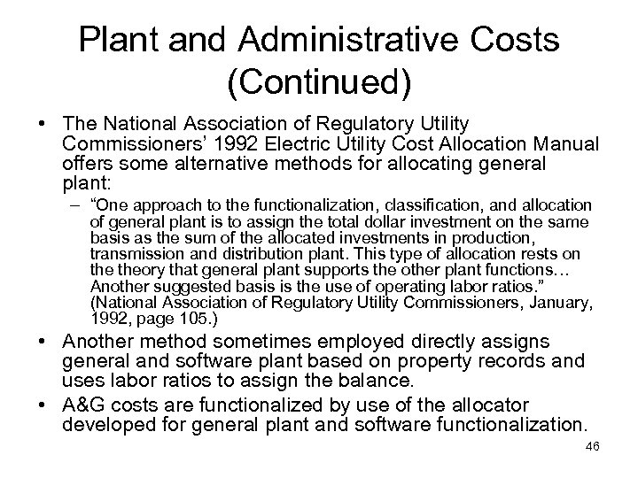 Plant and Administrative Costs (Continued) • The National Association of Regulatory Utility Commissioners’ 1992