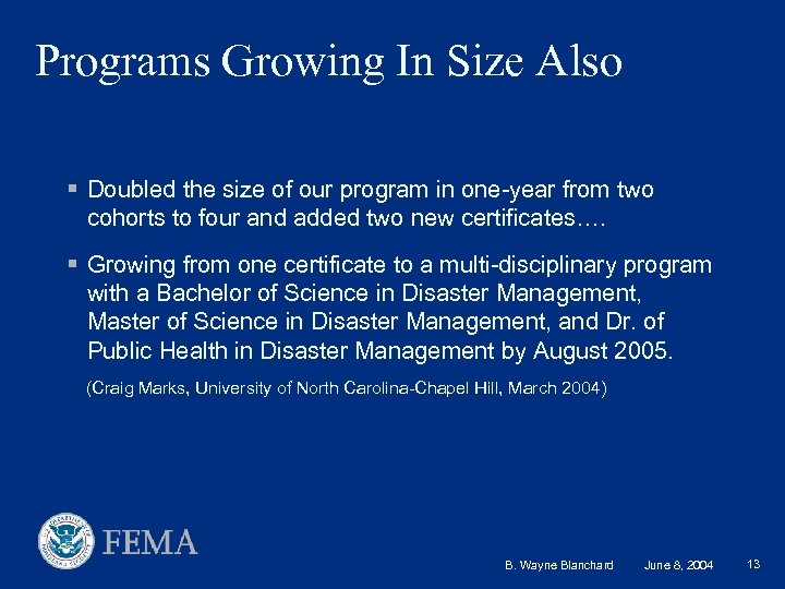 Programs Growing In Size Also § Doubled the size of our program in one-year