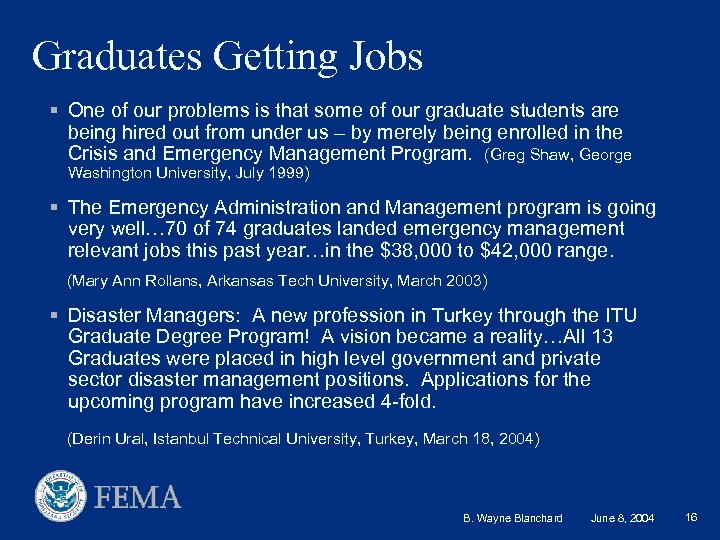 Graduates Getting Jobs § One of our problems is that some of our graduate