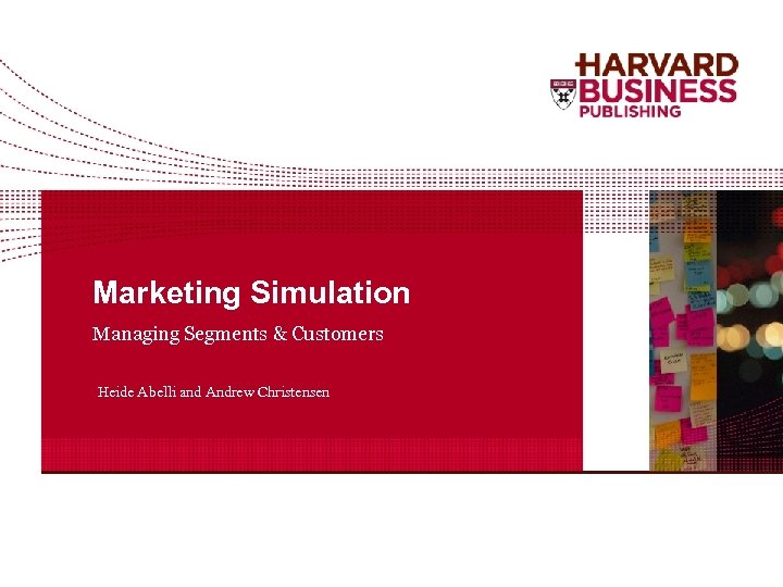 harvard business publishing education marketing simulation managing segments and customers