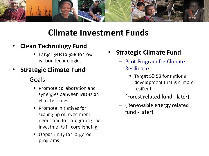 Climate Investment Funds • Clean Technology Fund • Target $4 B to $5 B