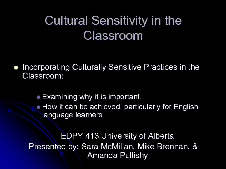 Cultural Sensitivity in the Classroom l Incorporating Culturally Sensitive Practices in the Classroom: l