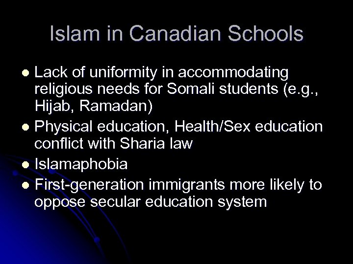 Islam in Canadian Schools Lack of uniformity in accommodating religious needs for Somali students