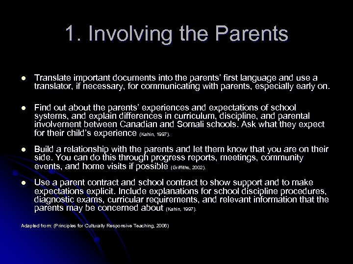 1. Involving the Parents l Translate important documents into the parents’ first language and