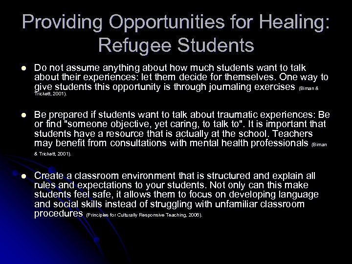 Providing Opportunities for Healing: Refugee Students l Do not assume anything about how much