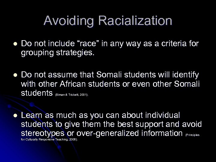 Avoiding Racialization l Do not include “race” in any way as a criteria for