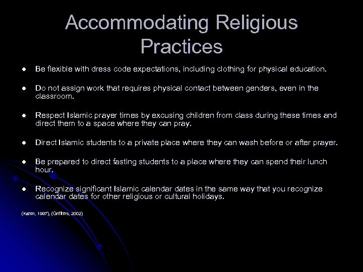 Accommodating Religious Practices l Be flexible with dress code expectations, including clothing for physical