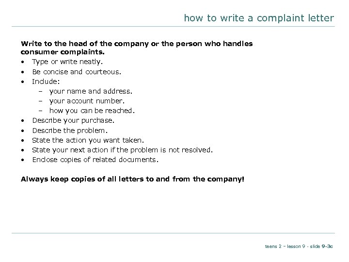 how to write a complaint letter Write to the head of the company or