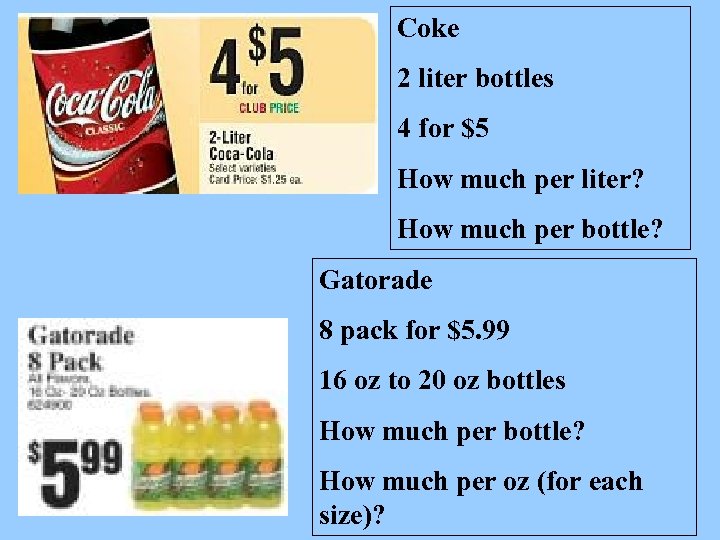 Coke 2 liter bottles 4 for $5 How much per liter? How much per