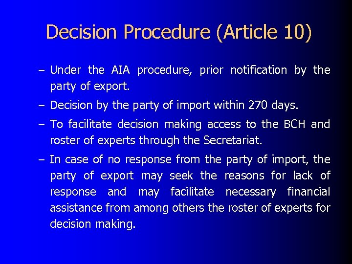 Decision Procedure (Article 10) – Under the AIA procedure, prior notification by the party