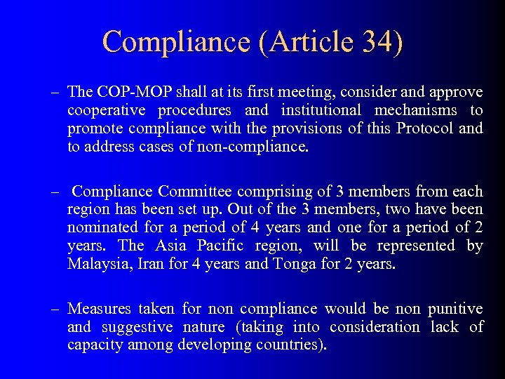 Compliance (Article 34) – The COP-MOP shall at its first meeting, consider and approve