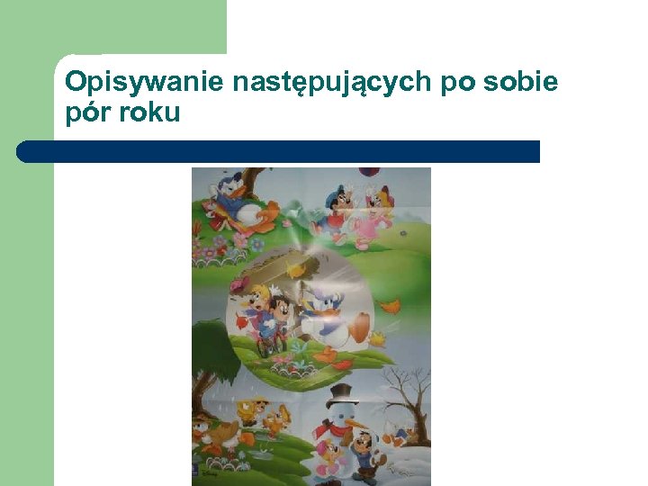 Opisywanie następujących po sobie pór roku 
