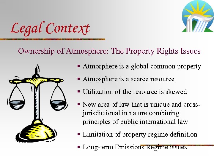 Legal Context Ownership of Atmosphere: The Property Rights Issues § Atmosphere is a global