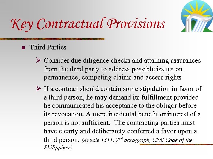 Key Contractual Provisions n Third Parties Ø Consider due diligence checks and attaining assurances