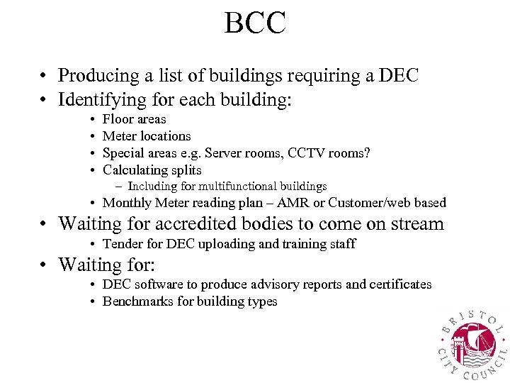 BCC • Producing a list of buildings requiring a DEC • Identifying for each