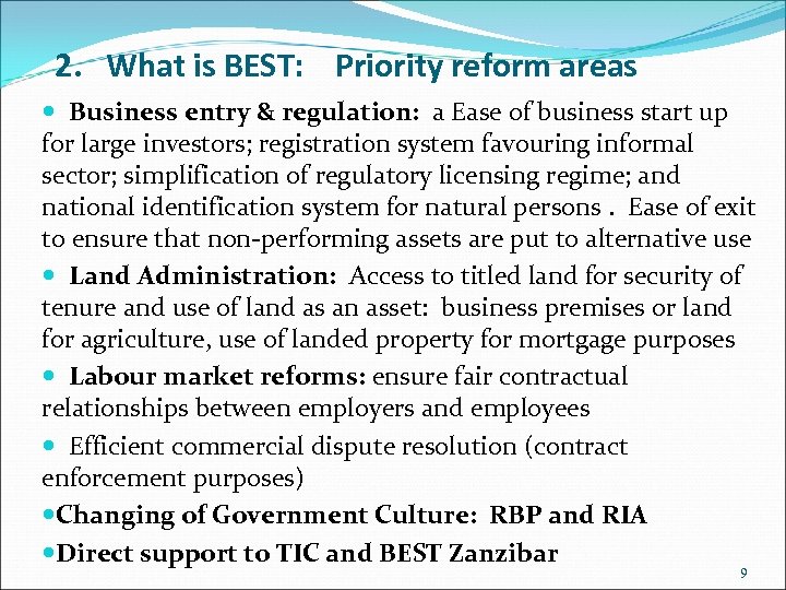 2. What is BEST: Priority reform areas Business entry & regulation: a Ease of