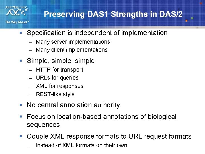 Preserving DAS 1 Strengths in DAS/2 § Specification is independent of implementation – –