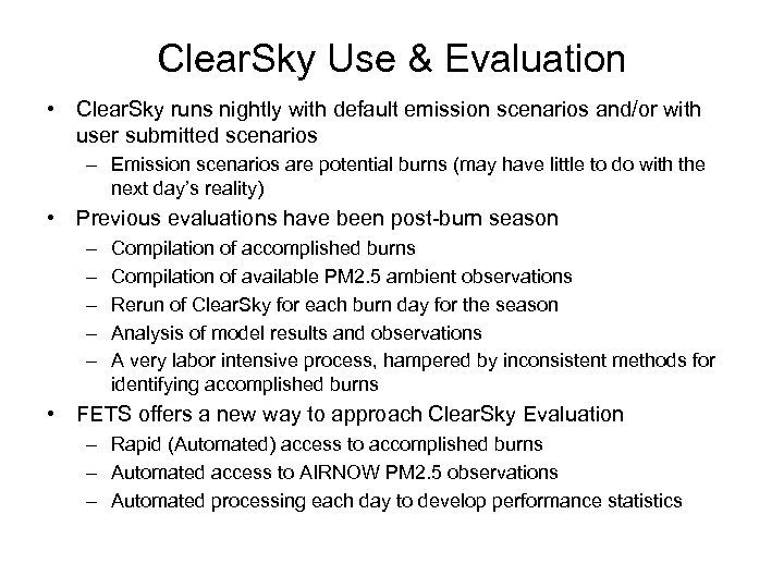 Clear. Sky Use & Evaluation • Clear. Sky runs nightly with default emission scenarios