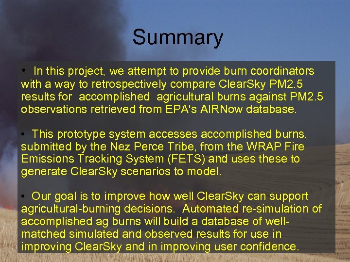 Summary • In this project, we attempt to provide burn coordinators with a way
