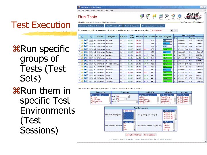 Test Execution z. Run specific groups of Tests (Test Sets) z. Run them in